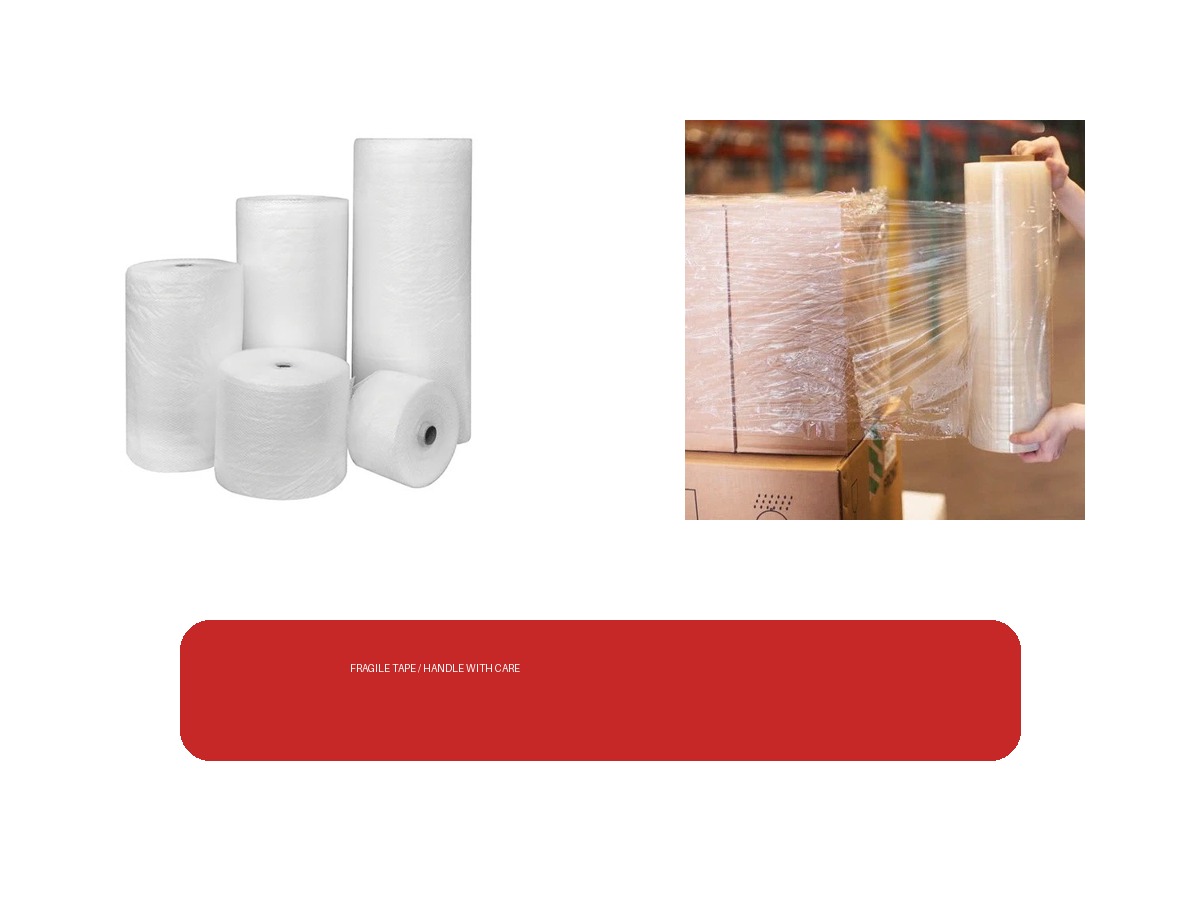 Packaging materials including bubble roll, stretch roll and fragile tape